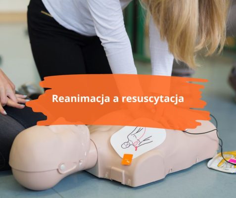 RESUSCYTACJA A REANIMACJA